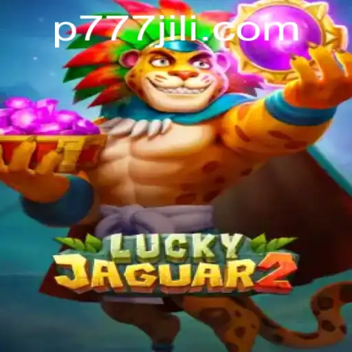 Exploring the Thrills of Luckyjaguar2: The Game with the Keyword 'p777'