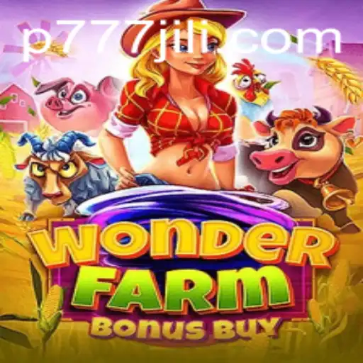 Discover the Magic of WonderFarmBonusBuy and the Thrill of P777